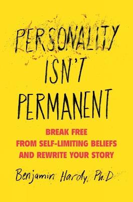 Personality Isn't Permanent - Benjamin Hardy - cover