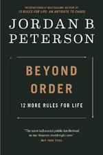 Beyond Order: 12 More Rules for Life