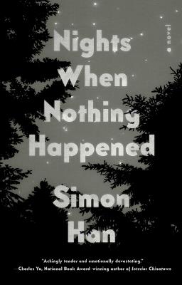 Nights When Nothing Happened: A Novel - Simon Han - cover