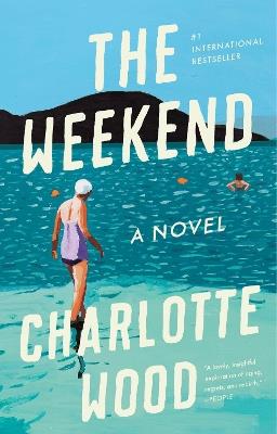 The Weekend: A Novel - Charlotte Wood - cover