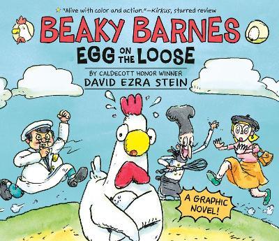 Beaky Barnes: Egg on the Loose: A Graphic Novel - David Ezra Stein - cover