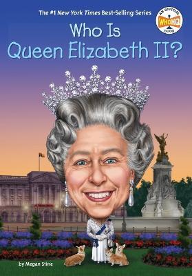 Who Is Queen Elizabeth II? - Megan Stine,Who HQ - cover