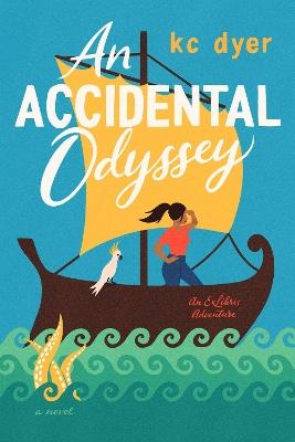 An Accidental Odyssey - kc dyer - cover