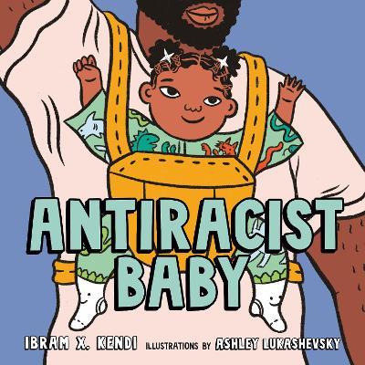 Antiracist Baby Picture Book - Ibram X. Kendi - cover