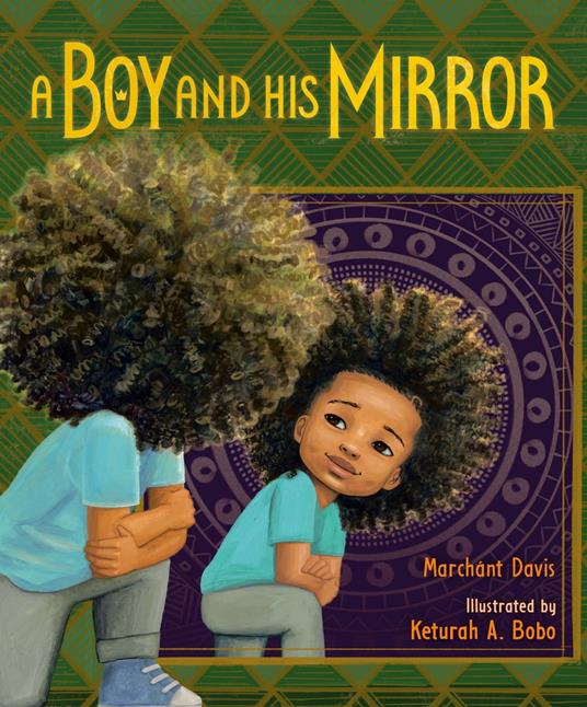 A Boy and His Mirror - Marchánt Davis,Keturah A. Bobo - ebook
