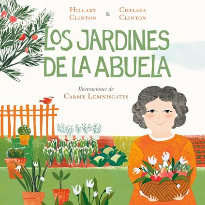 Los jardines de la abuela - Chelsea Clinton,Hillary Clinton,Carme Lemniscates - ebook