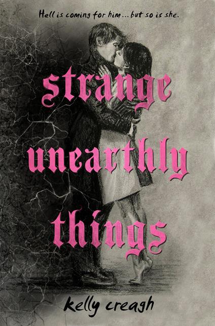 Strange Unearthly Things - Kelly Creagh - ebook