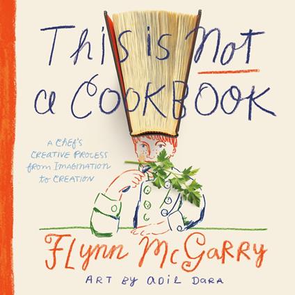 This Is Not a Cookbook - Flynn McGarry,Adil Dara - ebook