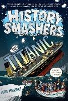 History Smashers: The Titanic - Kate Messner - cover