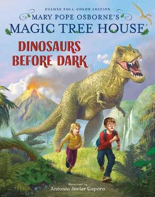 Magic Tree House Deluxe Edition: Dinosaurs Before Dark - Mary Pope Osborne,Antonio Javier Caparo - cover