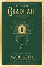 The Last Graduate: A Novel