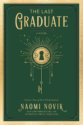 The Last Graduate: A Novel - Naomi Novik - cover