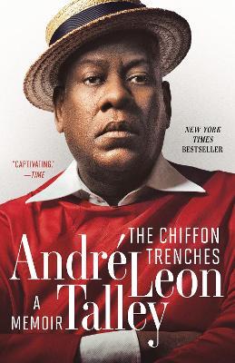 The Chiffon Trenches: A Memoir - Andre Leon Talley - cover