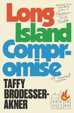 Long Island Compromise: A Novel