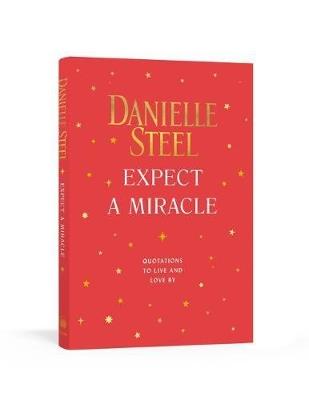 Expect a Miracle: Quotations to Live and Love By - Danielle Steel - cover