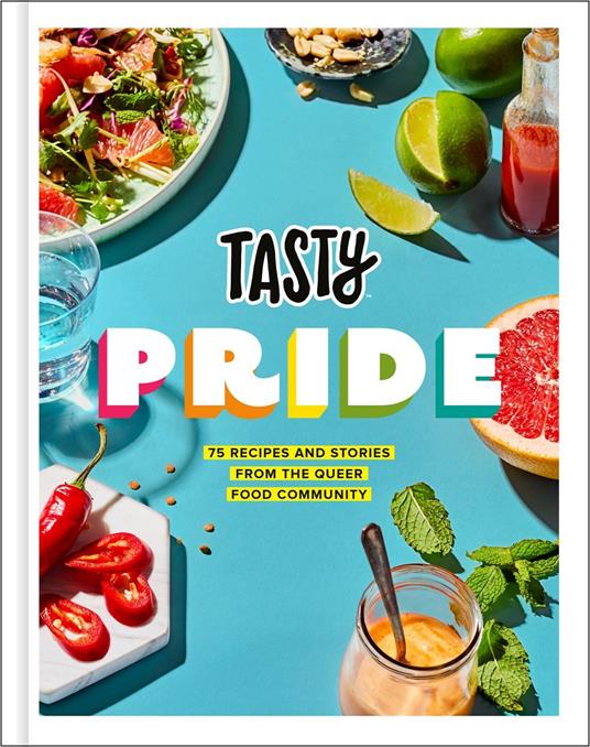 Tasty Pride: 75 Recipes and Stories from the Queer Food Community - Tasty,Jesse Szewczyk - cover