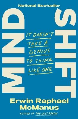 Mind Shift: It Doesn't Take a Genius to Think Like One - Erwin Raphael McManus - cover