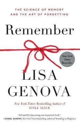 Remember: The Science of Memory and the Art of Forgetting - Lisa Genova - cover