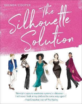The Silhouette Solution: Using What You Have to Get the Look You Want  - Brenda Cooper,Fran Drescher - cover