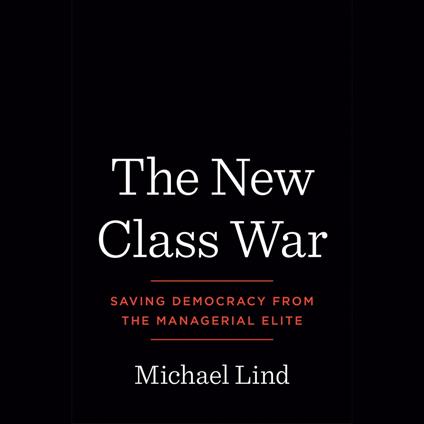 The New Class War