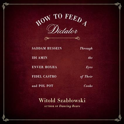 How to Feed a Dictator