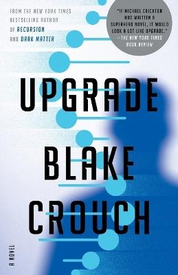 Upgrade: A Novel - Blake Crouch - cover