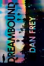 Dreambound: A Novel