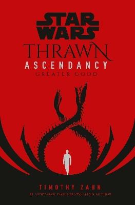Star Wars: Thrawn Ascendancy (Book II: Greater Good) - Timothy Zahn - cover