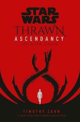 Star Wars: Thrawn Ascendancy (Book II: Greater Good) - Timothy Zahn - cover