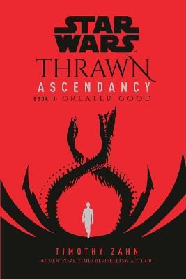Star Wars: Thrawn Ascendancy (Book II: Greater Good) - Timothy Zahn - cover