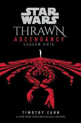 Star Wars: Thrawn Ascendancy (Book III: Lesser Evil) - Timothy Zahn - cover