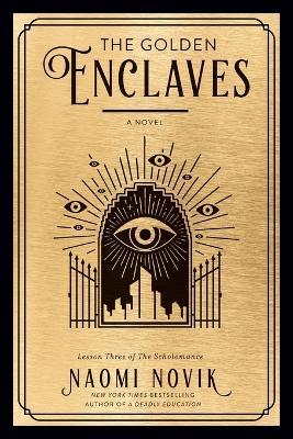 The Golden Enclaves: A Novel - Naomi Novik - cover