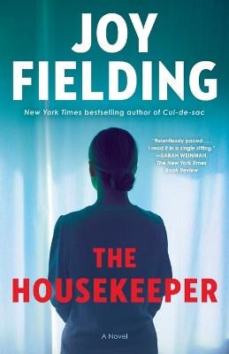 The Housekeeper: A Novel - Joy Fielding - cover