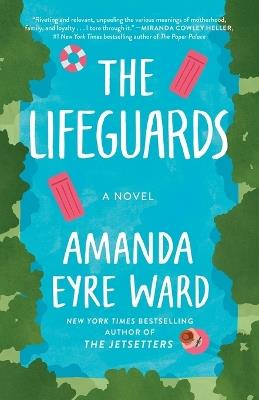 The Lifeguards: A Novel - Amanda Eyre Ward - cover