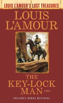 The Key-Lock Man: A Novel - Louis L'Amour - cover