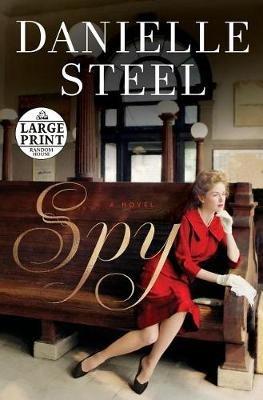Spy: A Novel - Danielle Steel - cover