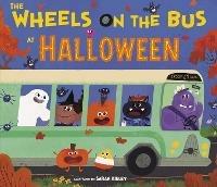 The Wheels on the Bus at Halloween - Sarah Kieley - cover