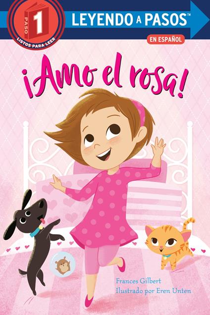 ¡Amo el rosa! (I Love Pink Spanish Edition) - Frances Gilbert,Eren Unten,Polo Orozco - ebook