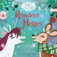 Uni The Unicorn: Reindeer Helper - Amy Krouse Rosenthal,Brigette Barrager - cover
