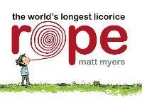 The World's Longest Licorice Rope - Matt Myers - cover