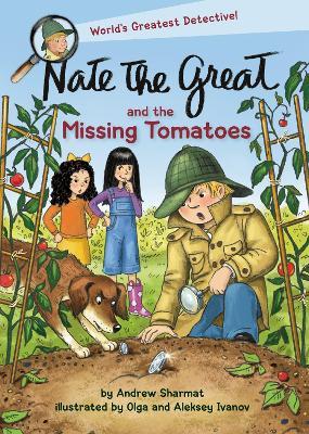 Nate the Great and the Missing Tomatoes - Andrew Sharmat,Olga Ivanov - cover