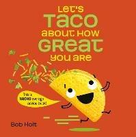 Let's Taco About How Great You Are - Bob Holt - cover