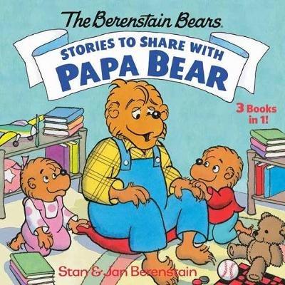 Stories to Share with Papa Bear - Stan Berenstain,Jan Berenstain - cover
