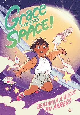 Grace Needs Space!: (A Graphic Novel) - Benjamin A. Wilgus,Rii Abrego - cover