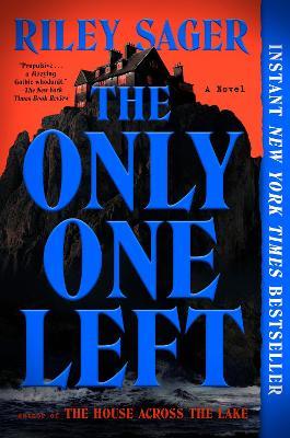 The Only One Left: A Novel - Riley Sager - cover