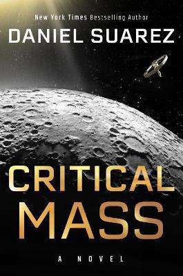 Critical Mass: A Novel - Daniel Suarez - cover