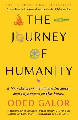 The Journey of Humanity: A New History of Wealth and Inequality with Implications for Our Future - Oded Galor - cover