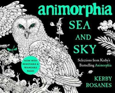 Animorphia Sea and Sky: Selections from Kerby's Bestselling Animorphia - Kerby Rosanes - cover