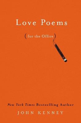 Love Poems For The Office - John Kenney - cover