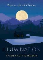 Illumination: Poetry to Light Up the Darkness